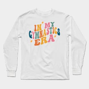 In My Gymnastics Era, Girl Gymnast Shirt, Toddler Gymnastic Sweatshirt Competition Shirt, Trendy Gymnast Team Long Sleeve T-Shirt